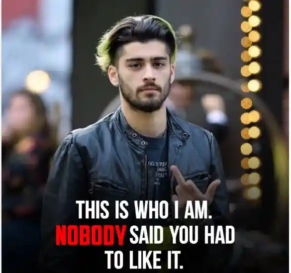 This is who I am. Nobody said you had To like it...